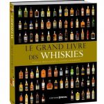 Le grand livre des whiskies