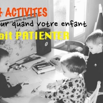 14 activités pour quand votre enfant doit patienter