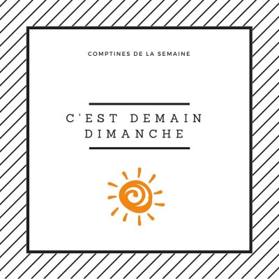 C &lsquo;est demain dimanche