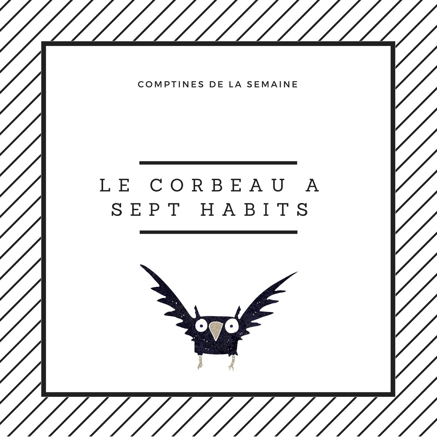 comptine le corbeau a sept habits